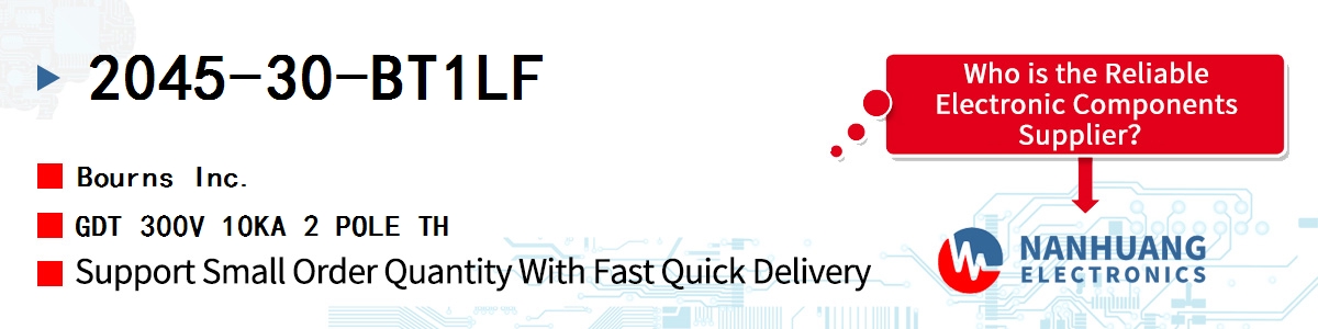 2045-30-BT1LF Bourns GDT 300V 10KA 2 POLE TH