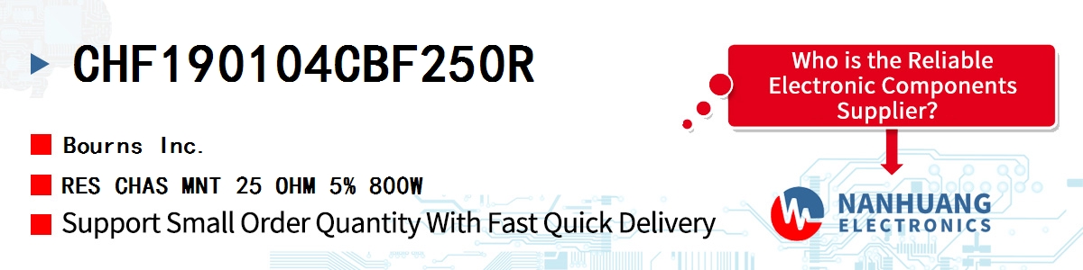 CHF190104CBF250R Bourns RES CHAS MNT 25 OHM 5% 800W