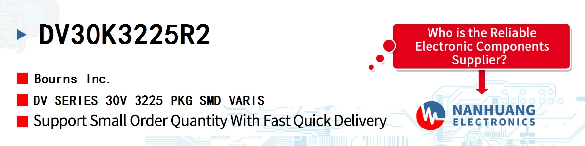 DV30K3225R2 Bourns DV SERIES 30V 3225 PKG SMD VARIS