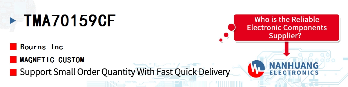 TMA70159CF Bourns MAGNETIC CUSTOM