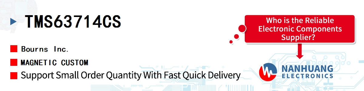 TMS63714CS Bourns MAGNETIC CUSTOM